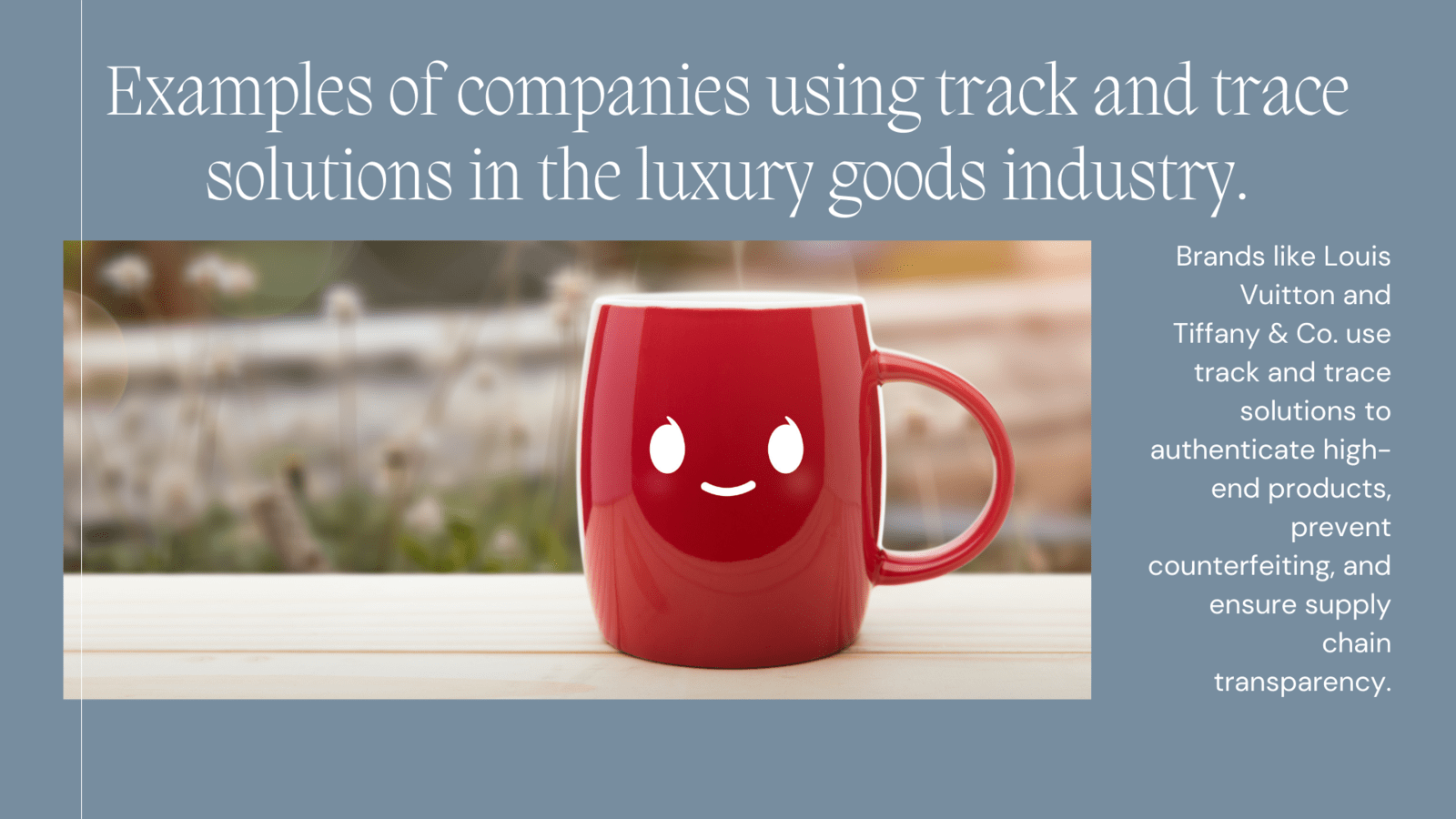 Examples of companies using track and trace solutions in the luxury goods industry.